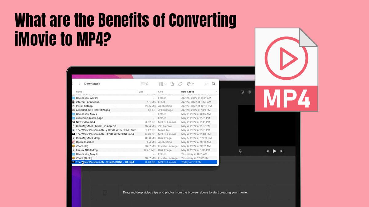 Benefits of Converting iMovie to MP4